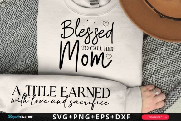 Blessed to Call Her Mom SVG Design