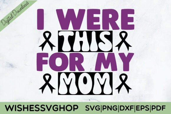 I Were This for My Mom SVG PNG