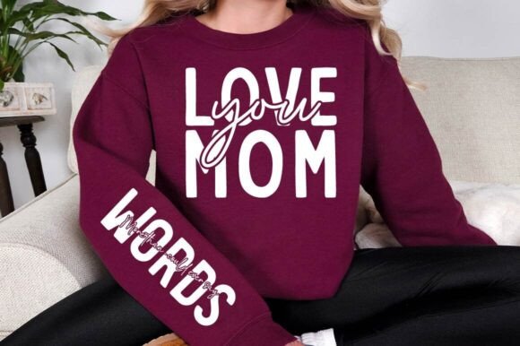 Love You, Mom SVG Design