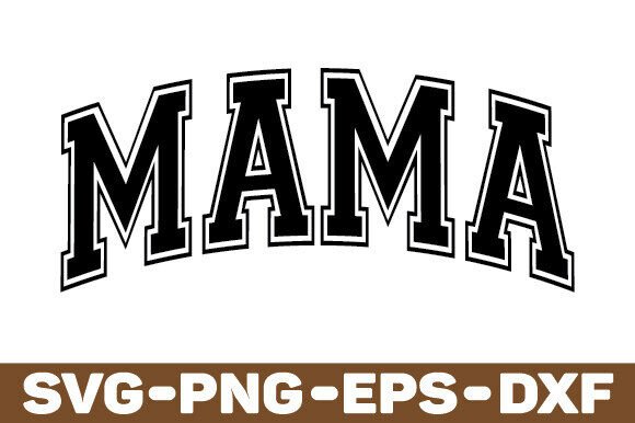 Mama SVG, Mama PNG, Mom SVG, Varsity