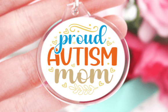 Proud Autism Mom SVG, Keychain SVG