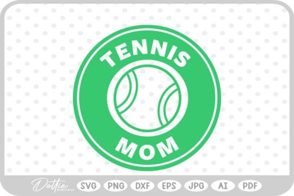 Tennis Mom SVG PNG DXF