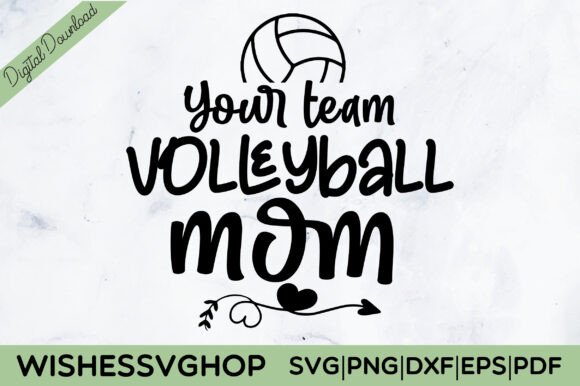 Your Team Volleyball Mom SVG PNG